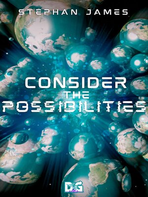 cover image of Consider the Possibilities